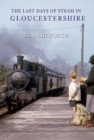 The Last Days of Steam in Gloucestershire - eBook