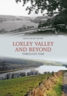 Loxley Valley and Beyond Through Time - eBook