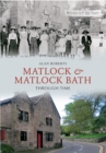 Matlock & Matlock Bath Through Time - eBook