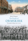 The People of Ormskirk : Through the Ages 1500-2000 - eBook