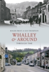 Whalley & Around Through Time - eBook