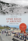 Lyme Regis & Around Through Time - eBook