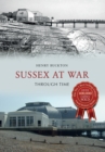 Sussex at War Through Time - eBook