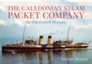 The Caledonian Steam Packet Company : An Illustrated History - eBook
