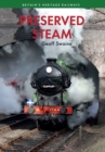 Preserved Steam Britain's Heritage Railways Volume One - eBook