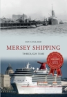 Mersey Shipping Through Time - eBook
