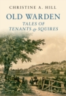 Old Warden : Tales of Tenants and Squires - Book
