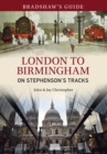 Bradshaw's Guide London to Birmingham : On Stephenson's Tracks - Volume 9 - eBook