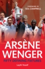 Arsene Wenger Fifty Defining Fixtures - eBook