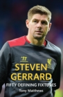 Steven Gerrard Fifty Defining Fixtures - eBook