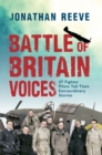 Battle of Britain Voices : 37 Fighter Pilots Tell Their Extraordinary Stories - eBook