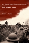 An Illustrated Introduction to the Somme 1916 - Book