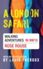 A London Safari : Walking Adventures in NW10 - eBook