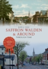 Saffron Walden & Around Through Time - Book