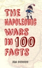 The Napoleonic Wars in 100 Facts - eBook