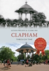 Clapham Through Time - Book