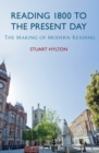Reading 1800 to the Present Day : The Making of Modern Reading - eBook