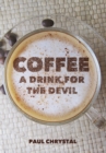 Coffee : A Drink for the Devil - Book