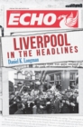 Liverpool in the Headlines - eBook