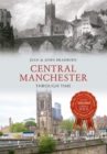 Central Manchester Through Time - eBook