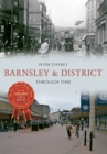 Barnsley & District Through Time - eBook