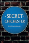 Secret Chichester - Book