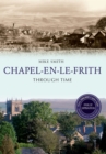 Chapel-en-le-Frith Through Time Revised Edition - eBook