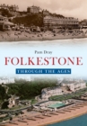 Folkestone Through the Ages - eBook