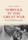 Norfolk in the Great War From Old Photographs - eBook