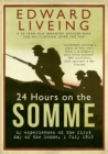 24 Hours on the Somme : My Experiences of the First Day of the Somme 1 July 1916 - eBook