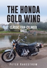The Honda Gold Wing : Classic Four-Cylinder Bikes - Book