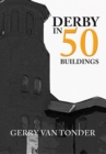Derby in 50 Buildings - Book