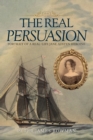 The Real Persuasion : Portrait of a Real-Life Jane Austen Heroine - eBook
