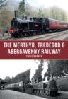 The Merthyr, Tredegar & Abergavenny Railway - Book