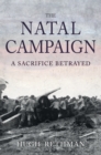 The Natal Campaign : A Sacrifice Betrayed - eBook