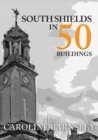 South Shields in 50 Buildings - eBook