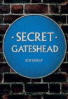 Secret Gateshead - eBook