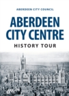 Aberdeen City Centre History Tour - eBook