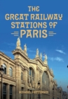 The Great Railway Stations of Paris - eBook