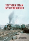 Southern Steam Days Remembered - Book