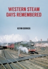 Western Steam Days Remembered - eBook