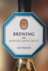 Brewing in Burton-upon-Trent - eBook