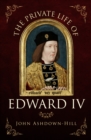 The Private Life of Edward IV - Book