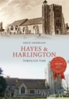 Hayes & Harlington Through Time - eBook
