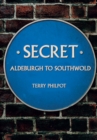 Secret Aldeburgh to Southwold - eBook