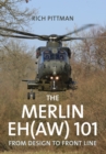 The Merlin EH(AW) 101 : From Design to Front Line - Book