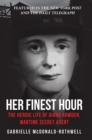 Her Finest Hour : The Heroic Life of Diana Rowden, Wartime Secret Agent - Book