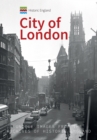Historic England: City of London : Unique Images from the Archives of Historic England - eBook