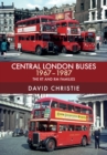 Central London Buses 1967-1987 : The RT and RM Families - Book