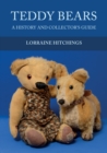 Teddy Bears : A History and Collector's Guide - Book